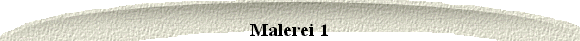  Malerei 1 