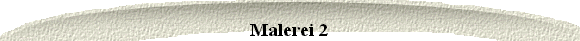  Malerei 2 